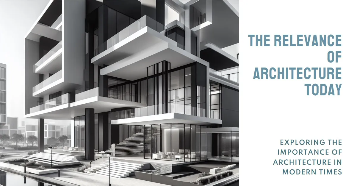 2024 Is Architecture Still Relevant? » Archova Visuals