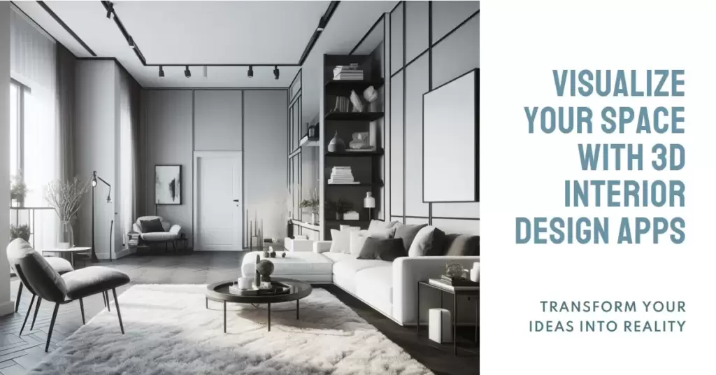 3d interior design apps that can help customers and artists visualize space