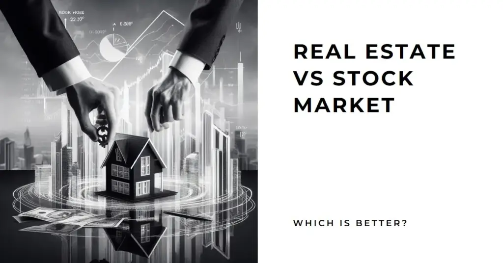 Real Estate vs Stock Market, Which is better?