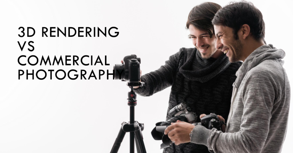 3d rendering vs commercial photography