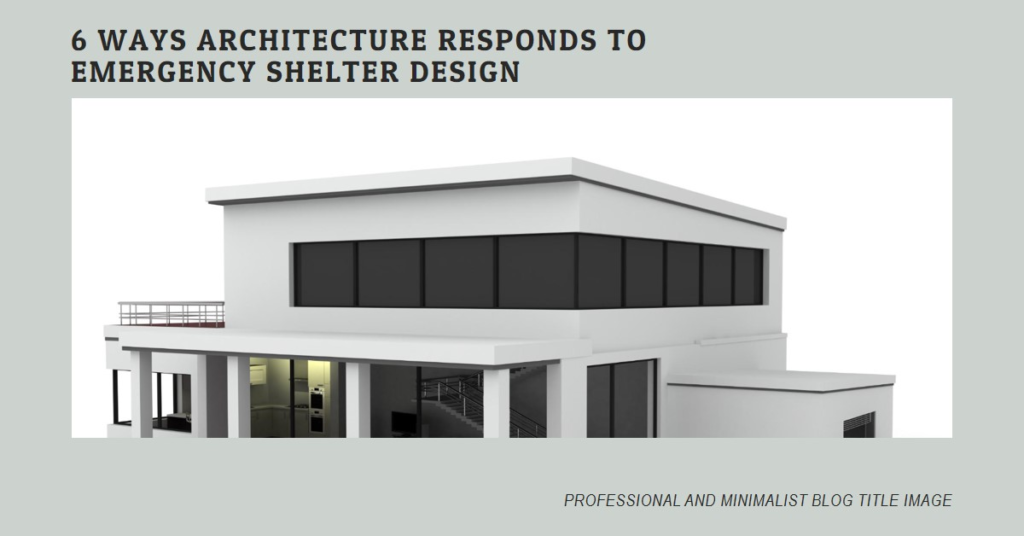 6 Ways Architecture Is Dealing With Emergency Shelter Design