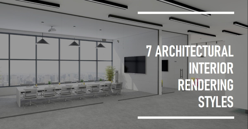 7 Rendering Styles For Architectural Interiors