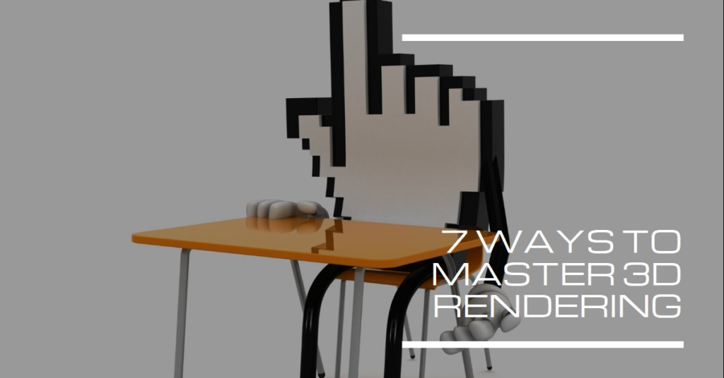 7 Ways 3D Artists Can Learn Rendering