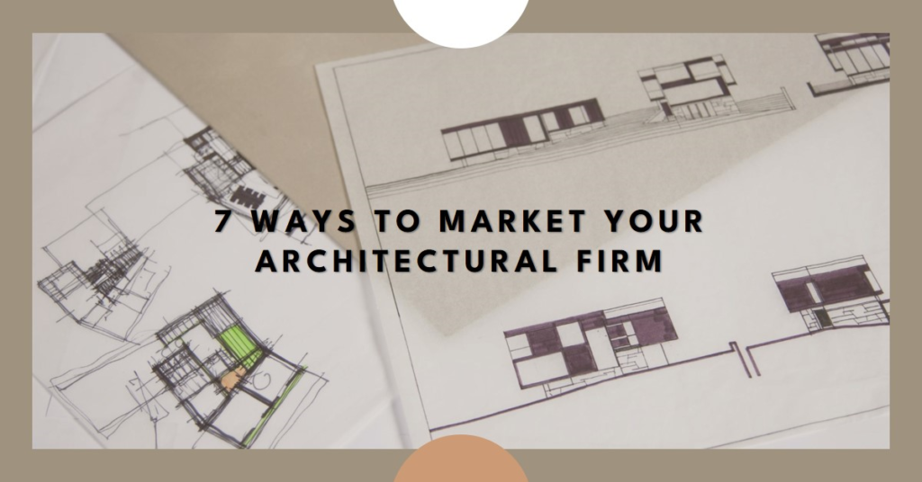 7 Ways Architectural Visualization Can Help You Market Your Architectural Firm