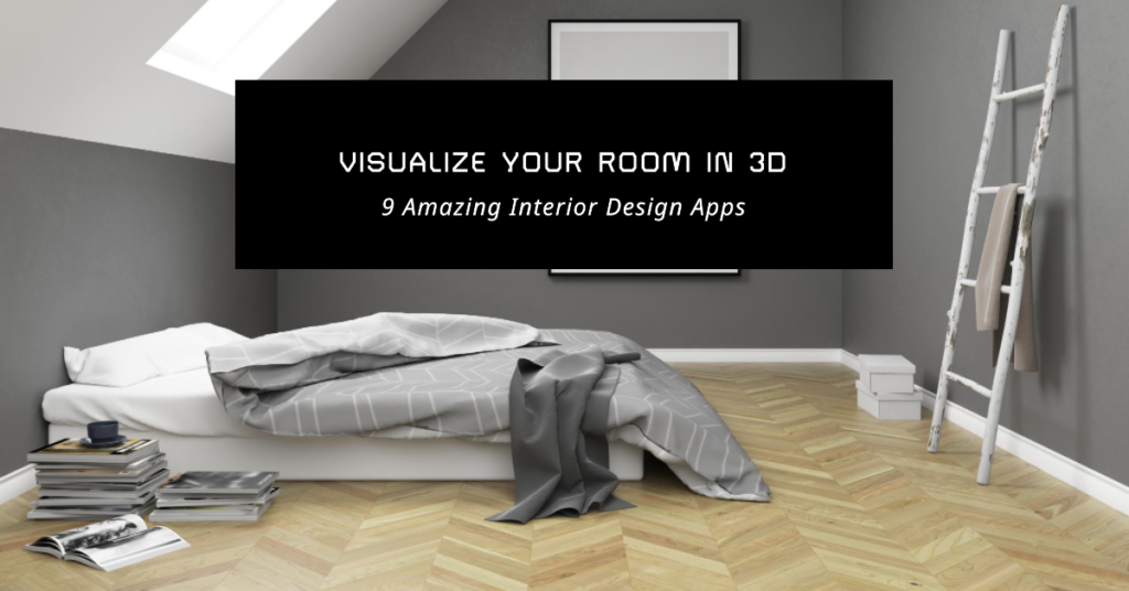 9 Amazing 3D Interior Design Apps To Help You Visualize Your Room