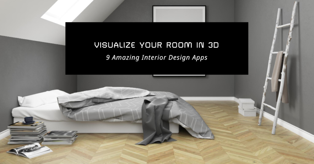  9 Amazing 3D Interior Design Apps To Help You Visualize Your Room