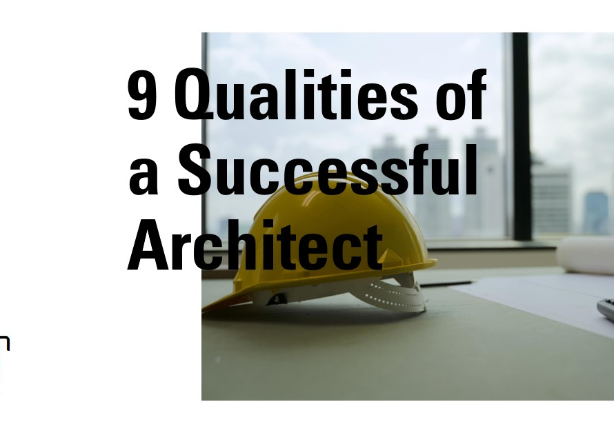 Create a blog post about “ 9 Qualities A Professional Architect Needs To Have To Become Successful”. Write it in a “professional” tone. Use transition words. Use active voice. Write over 1000 words. Use very creative titles for the blog post. Add a title for each section. Ensure there are a minimum of 10 sections. Each section should have a minimum of two paragraphs.