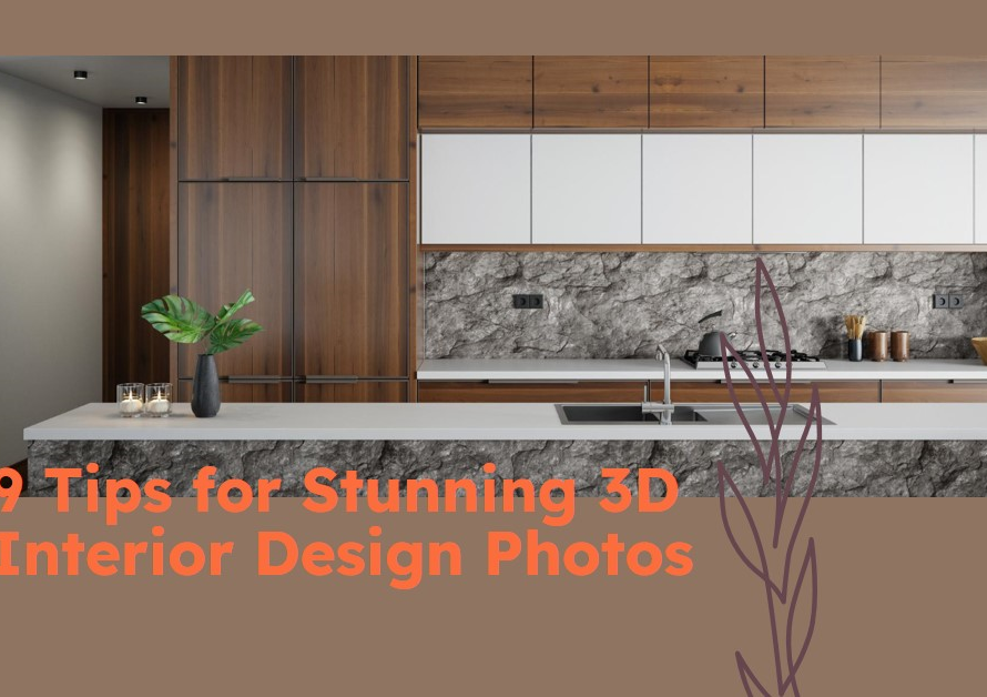 9 Tips To Help You Create 3D Interior Design Photos