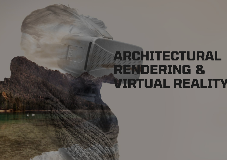 Architectural Rendering And The Advent Of Virtual Reality