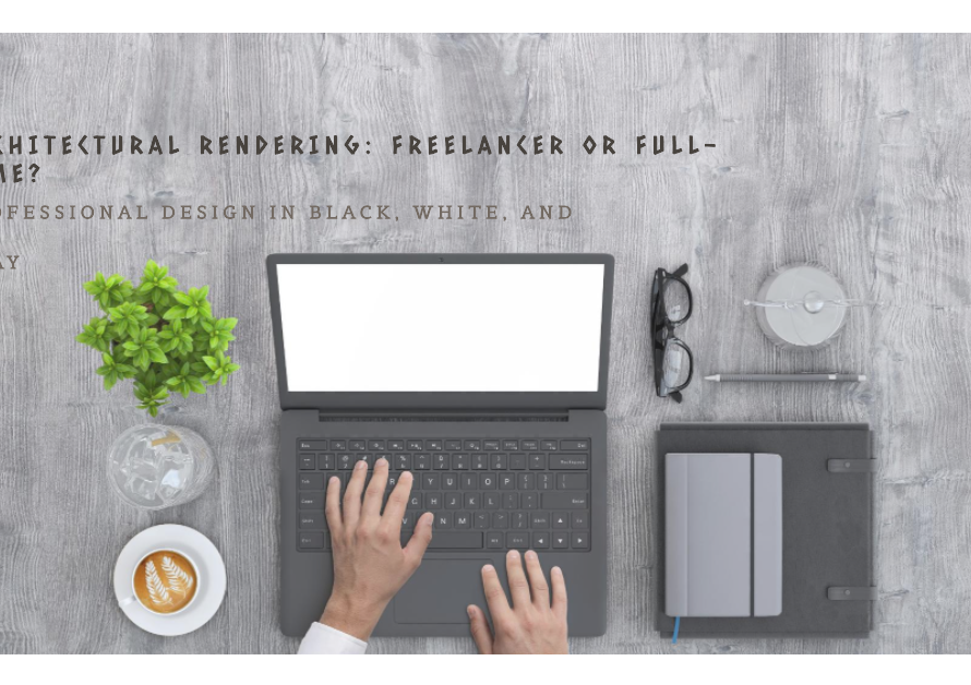 Architectural Rendering Freelancer Or Full Time Employee