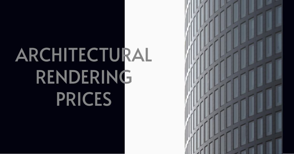 Architectural Rendering Prices