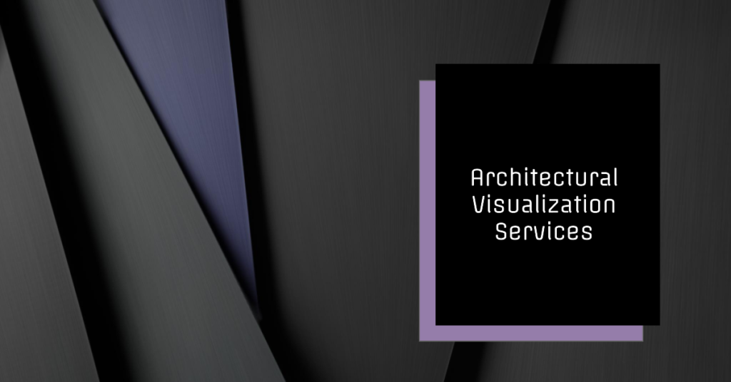 Architectural Visualization Services