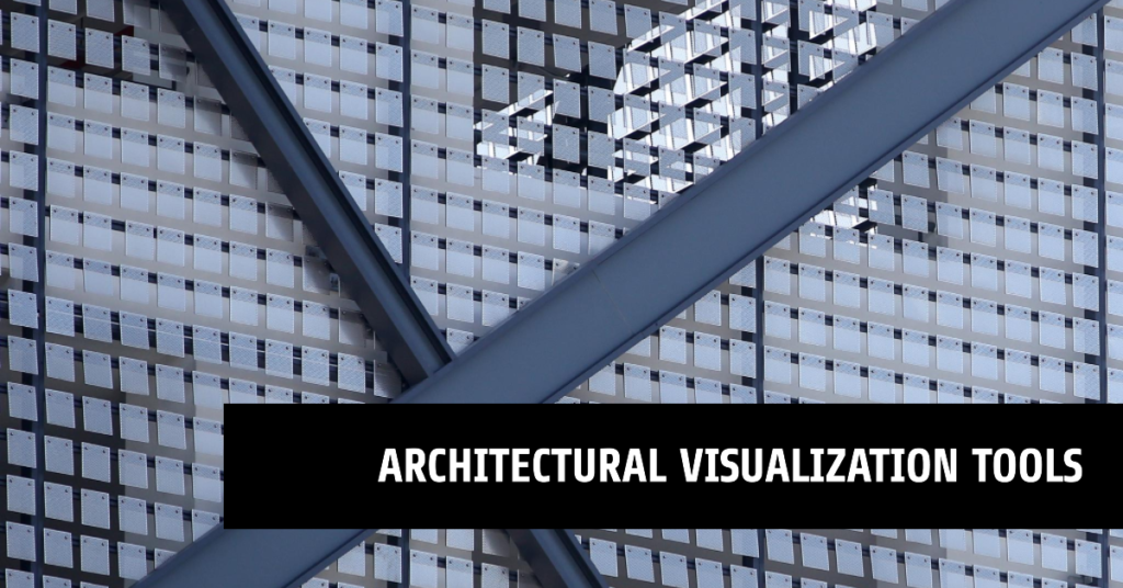 Architectural Visualization Tools Software And Best Practices For 2019
