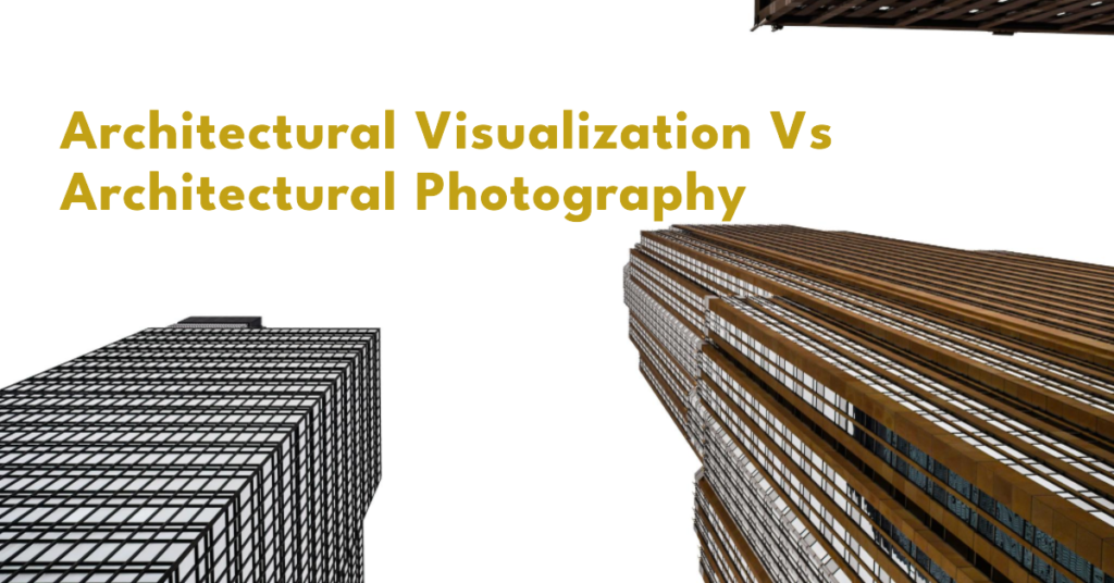 Architectural Visualization Vs Architectural Photography