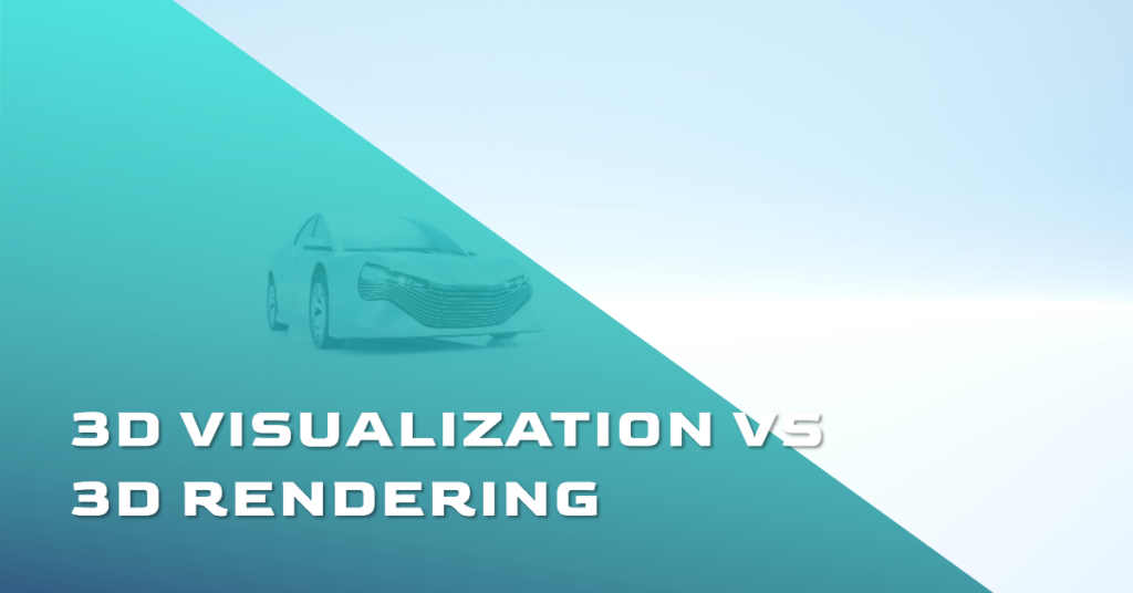 Are 3D Visualization And 3D Rendering Different How