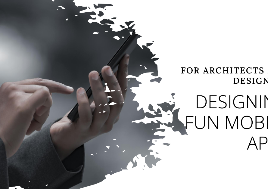 Awesome Mobile Apps Designers Architects Can Have Fun With