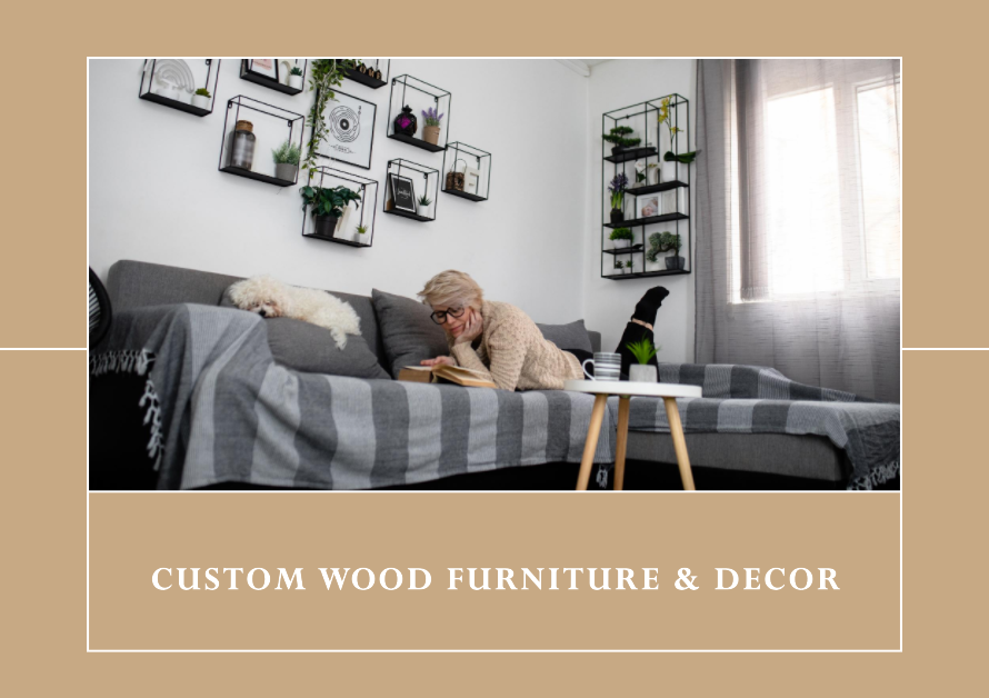 Awesome Perks Of Custom Wood Furniture And Decor