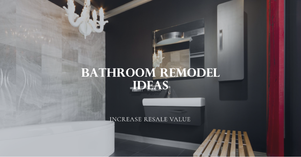 Remodel Ideas To Increase Resale Value