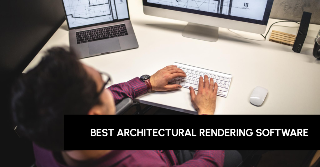 Best Architectural Rendering Software For Beginners