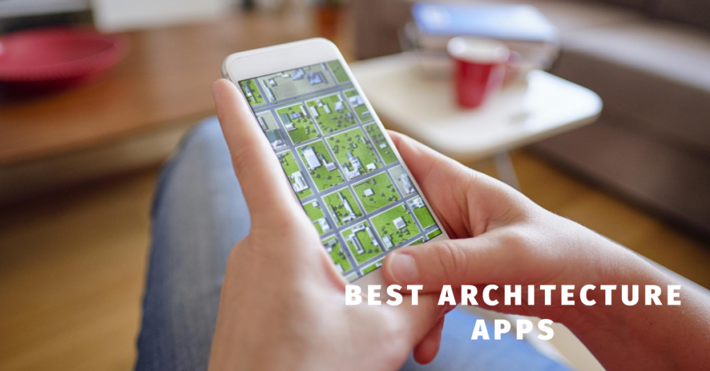 Best Architecture Apps You Should Use Apart From Rendering Software