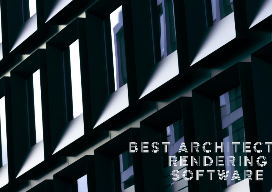 Best Architecture Rendering Software Of 2020