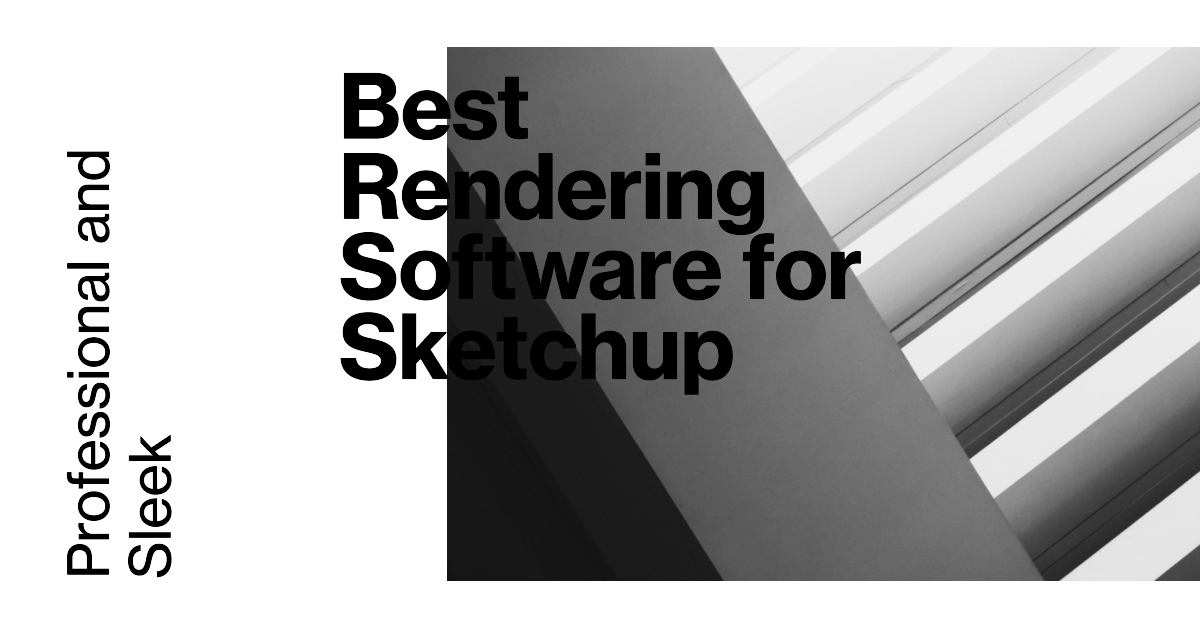 2025 Best Rendering Software To Use With Sketchup » Archova Visuals