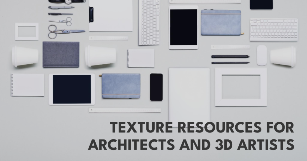 Best Texture Resources For Architects And 3D Artists