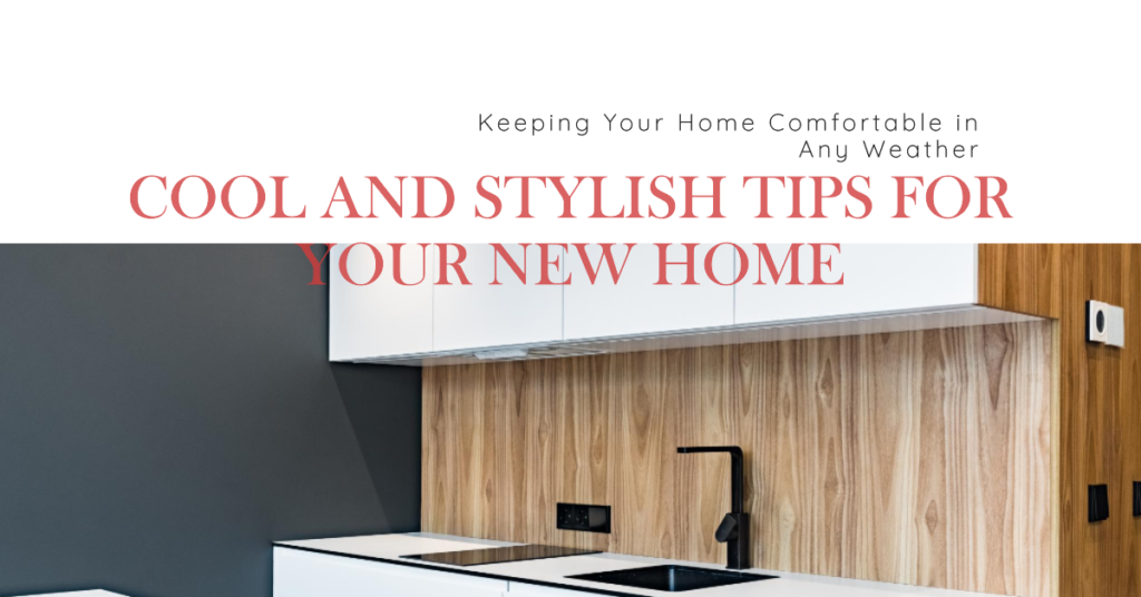  Building A New Home Heres How To Keep It Cool In Style