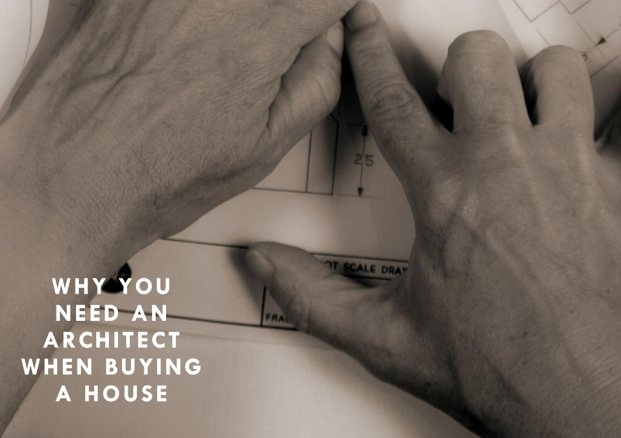 Buying A House Why An Architects Advice Is Essential