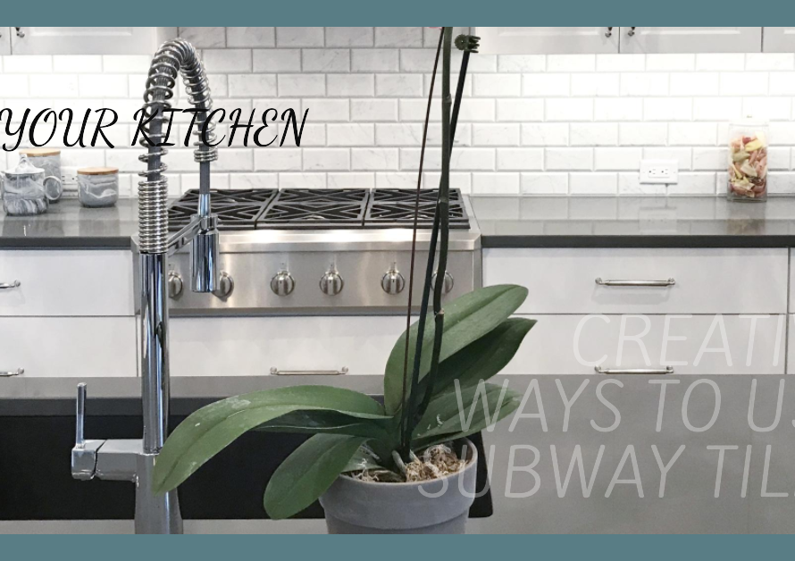 Creative Ways To Use Subway Tiles In The Kitchen
