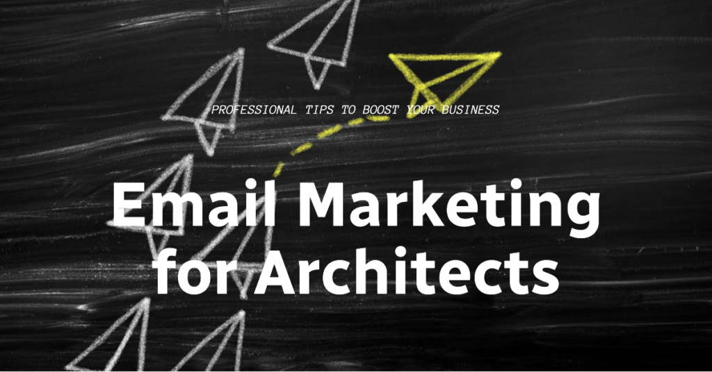Email Marketing For Architects