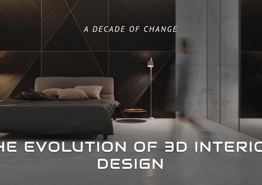 How 3D Interior Design Changed From 2010 To 2019