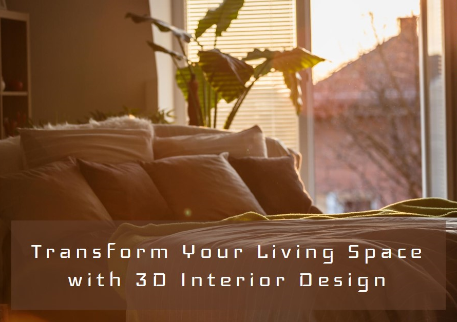 How A 3D Interior Designer Can Improve The Space You Live In