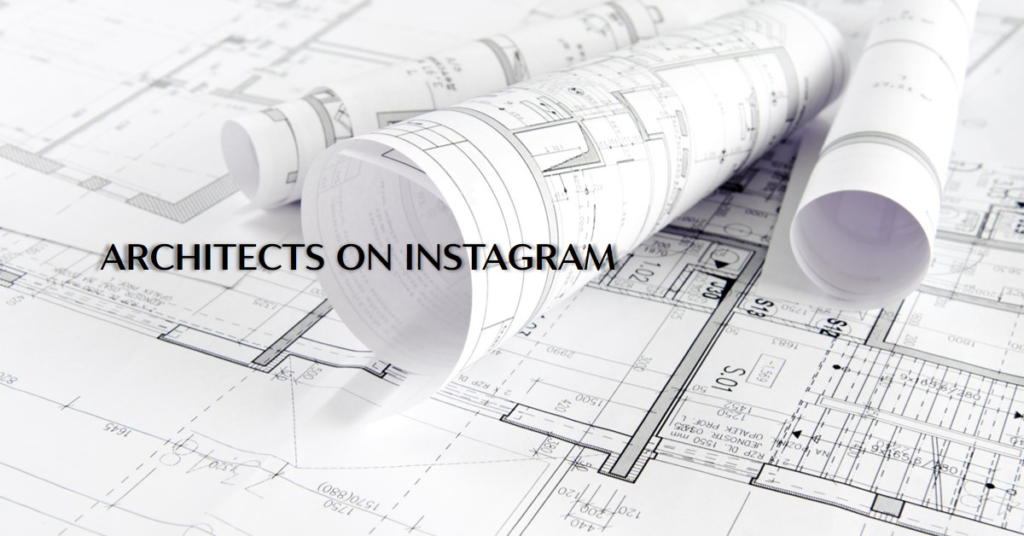 How Architects Can Use Instagram To Their Advantage