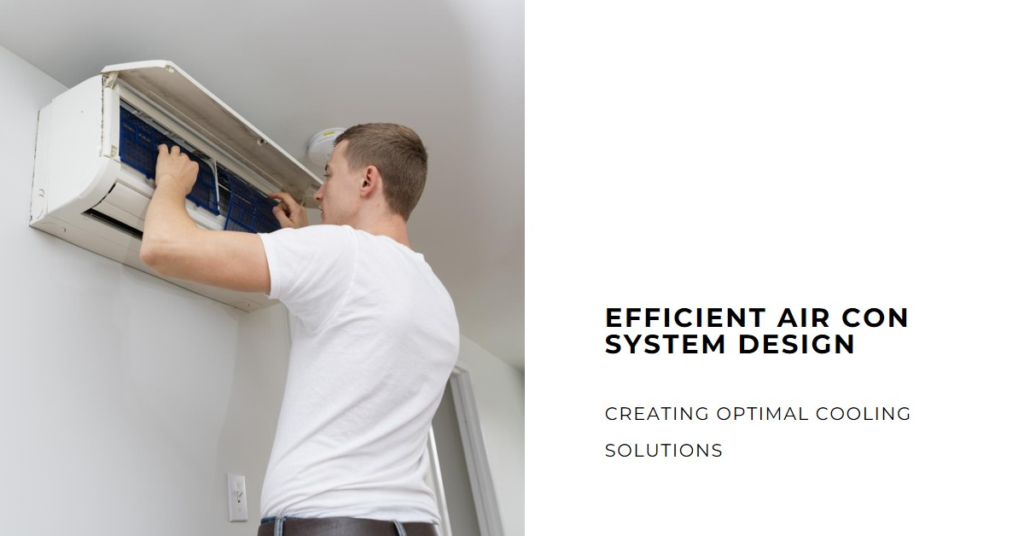 How Are Air Con Systems Designed And Created So They Work Efficiently