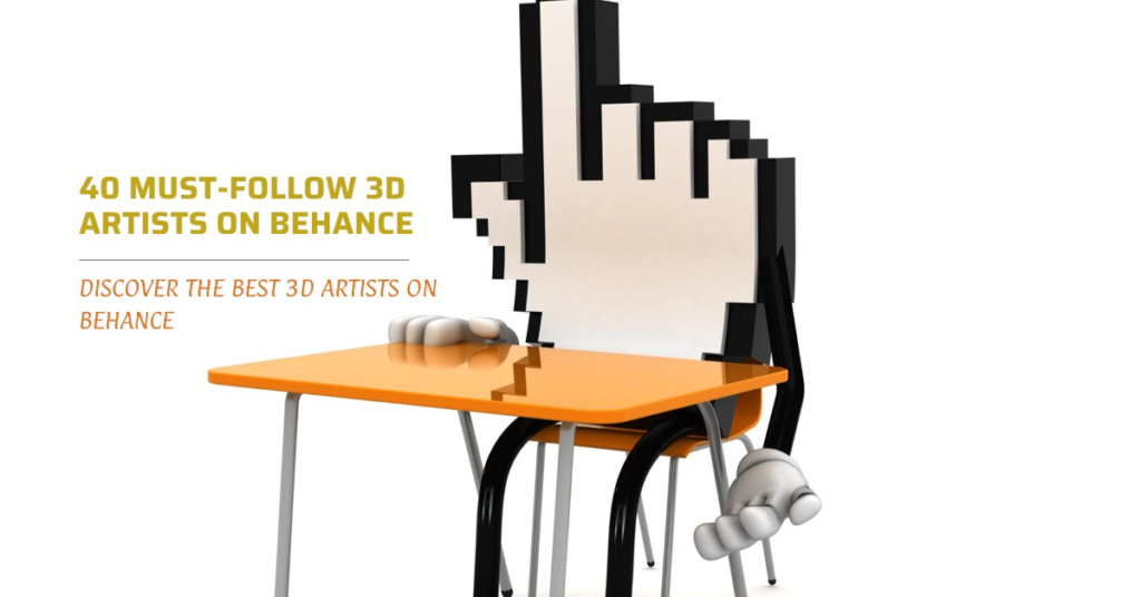 40 spot on 3d artists you should follow on behance