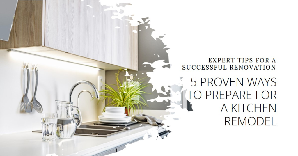 5 proven practical ways on getting ready for a kitchen remodel