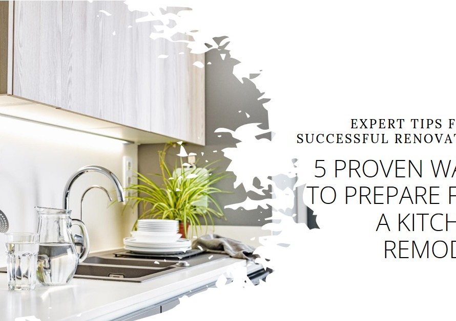 5 proven practical ways on getting ready for a kitchen remodel