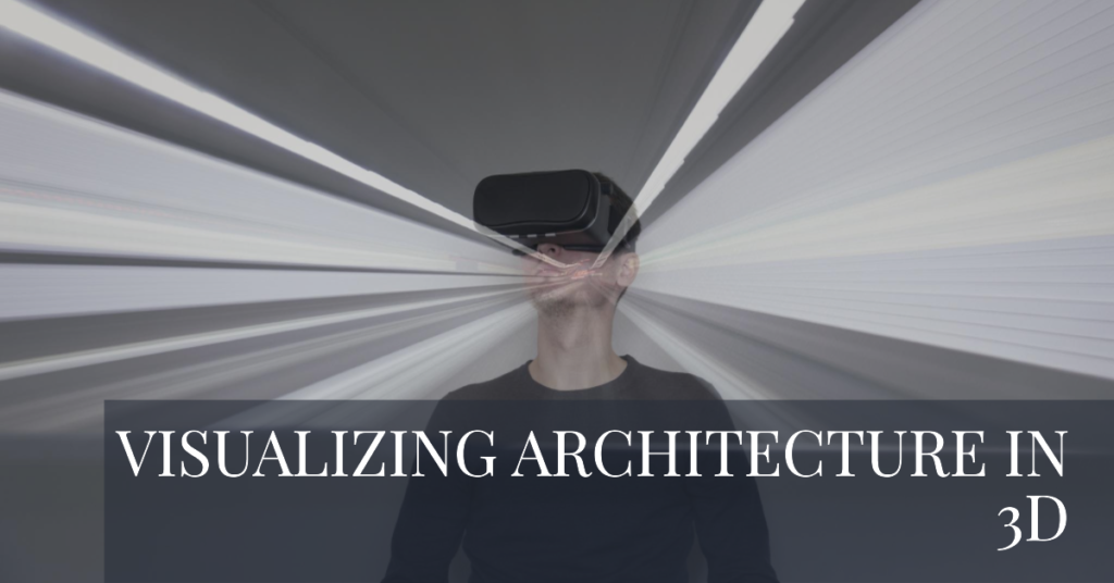 3d visualization in architecture which is closer ar and vr