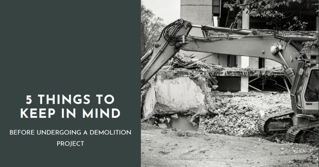 5 Things To Keep In Mind Before Undergoing A Demolition Project