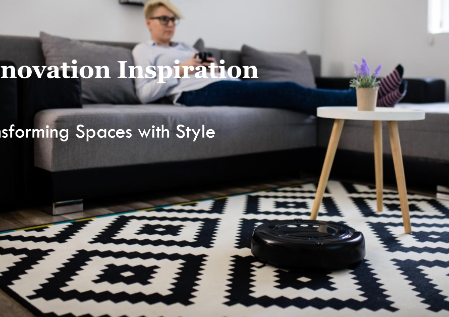 Renovation Inspiration: Transforming Spaces with Style