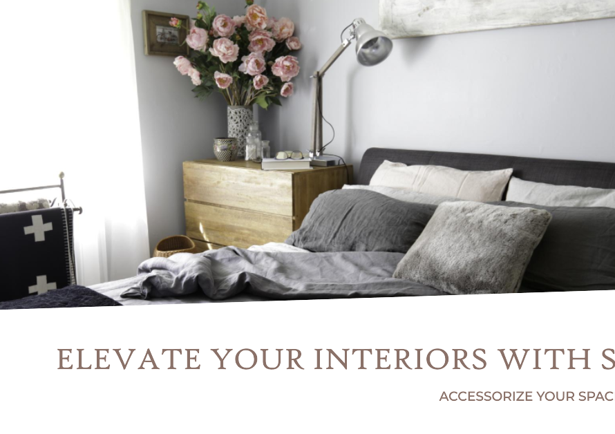 Accessorizing Your Space: Elevating Interiors with Style