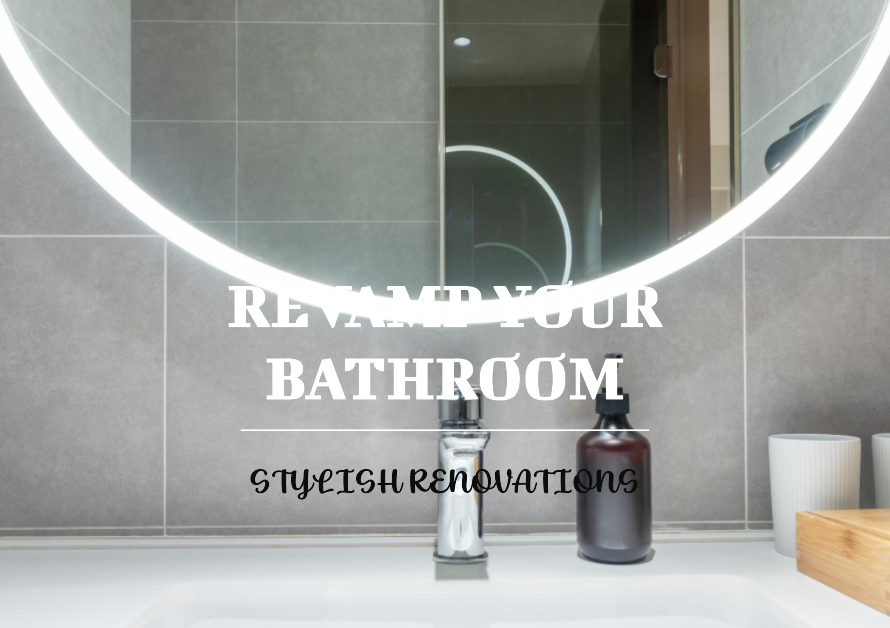 Revamping Your Bathroom: Ideas for Stylish Renovations