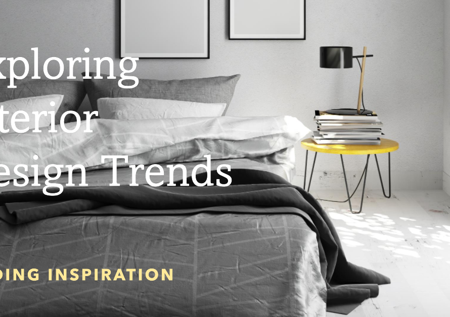 Finding Inspiration: Exploring Interior Design Trends