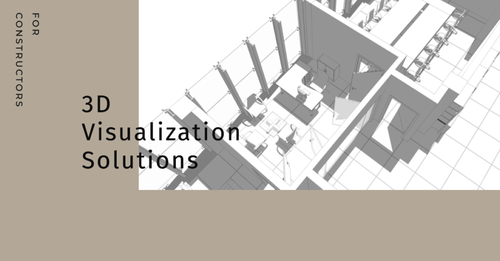 3D Visualizations Solutions For Constructors