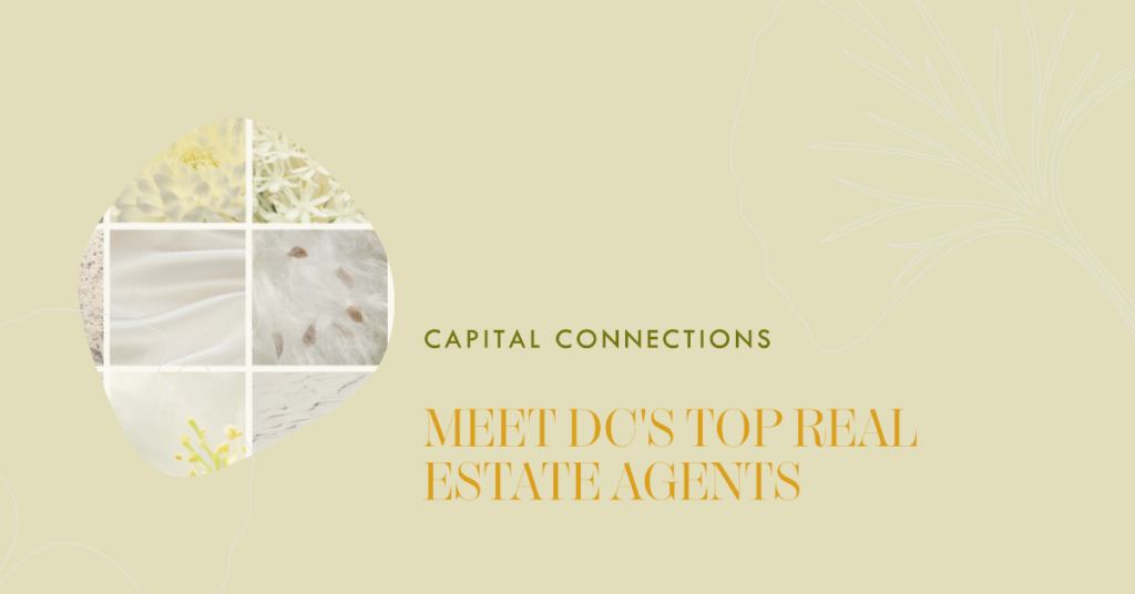 Capital Connections: Meet Washington, D.C.'s Top Real Estate Agents