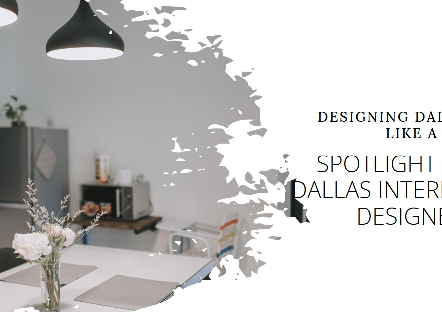 Designing Dallas: Spotlight on the City's Interior Designers