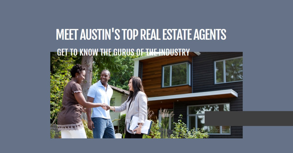 Austin's Real Estate Gurus: Meet the Top Agents