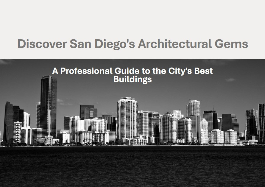 Discovering San Diego's Architectural Treasures