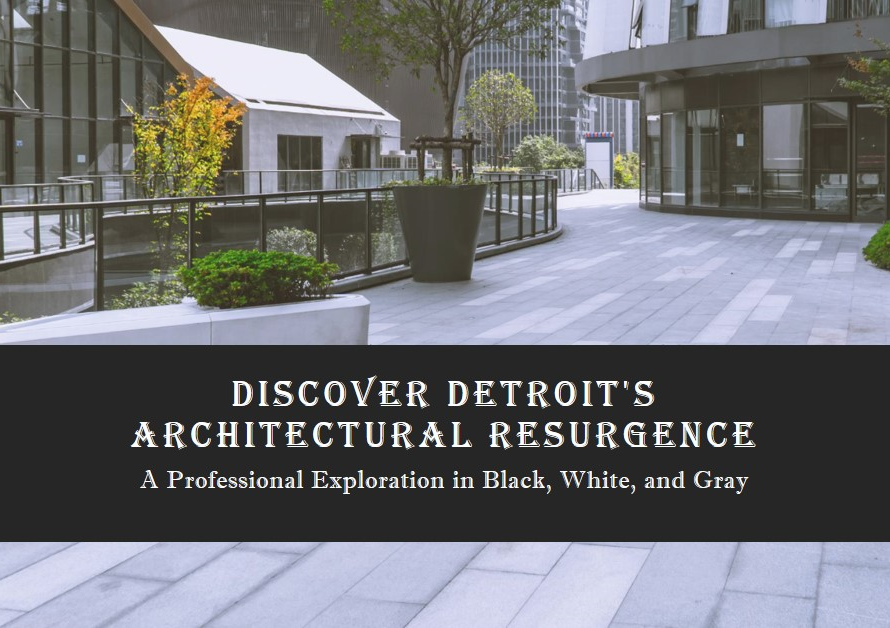 Exploring Detroit's Architectural Resurgence